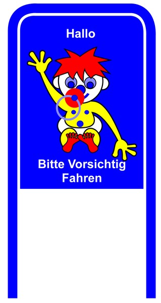 Drive Carefully Campaign Sign in German Hallo Bitte Vorsichtig Fahren