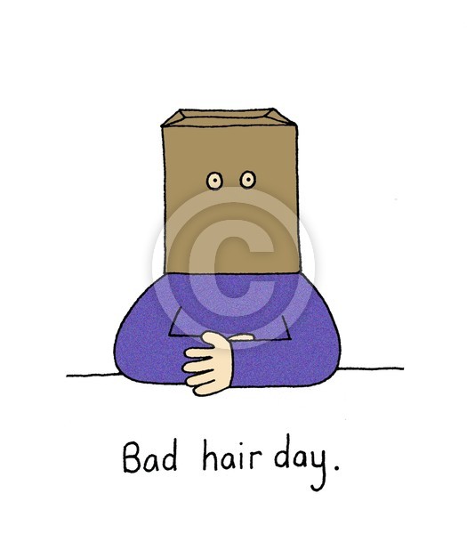 Bad hair day.