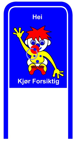 Drive Carefully Campaign Sign in Norwegean Hei Kjoer Forsiktig