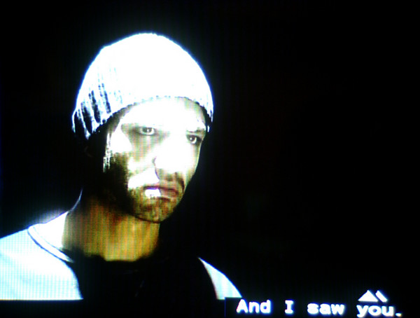 I saw you...