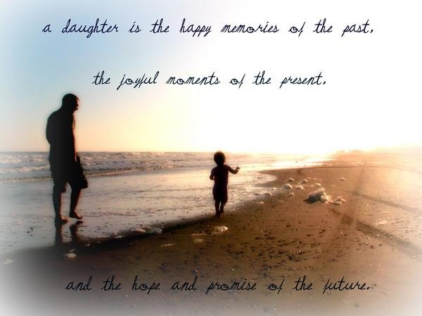 A daughter is...