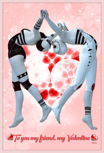 To you my friend, my Valentine