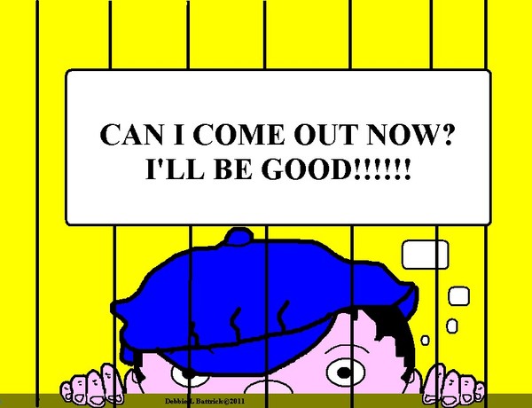 CAN I COME OUT NOW!!!