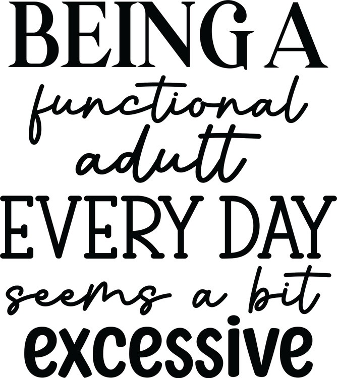 Being a functional adult