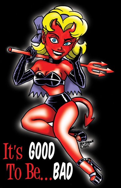 GOOD to be BAD!