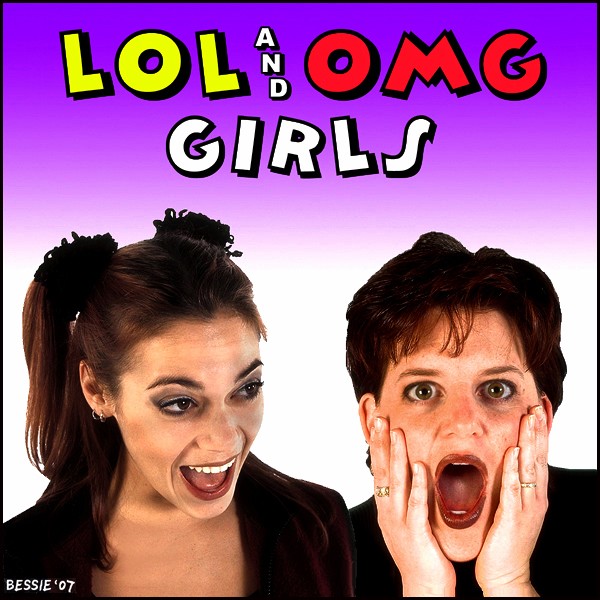 LOL and OMG Girls