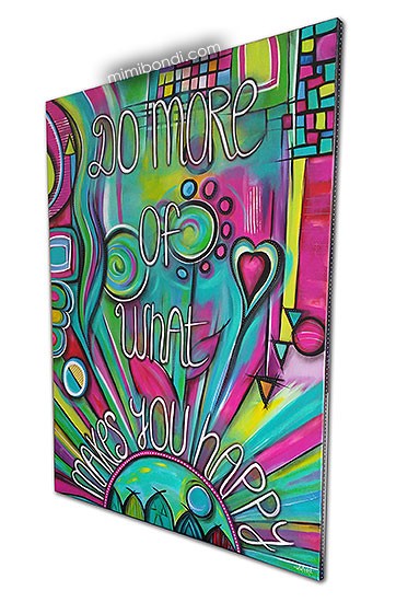 Do More of What Makes You Happy! Mimi Bondi