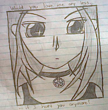 Would you love me any less...
