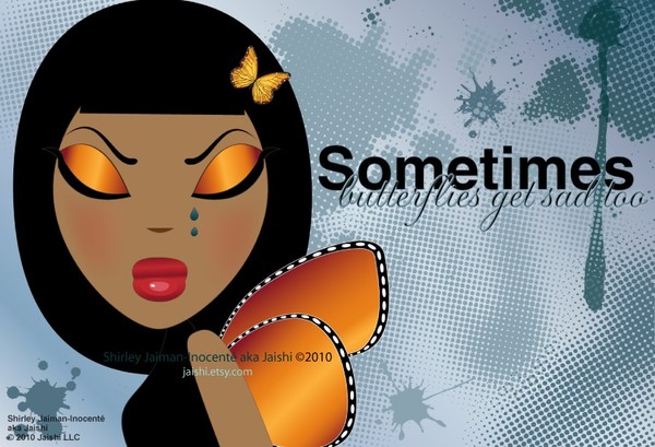 Sometimes Butterflies Get Sad Too