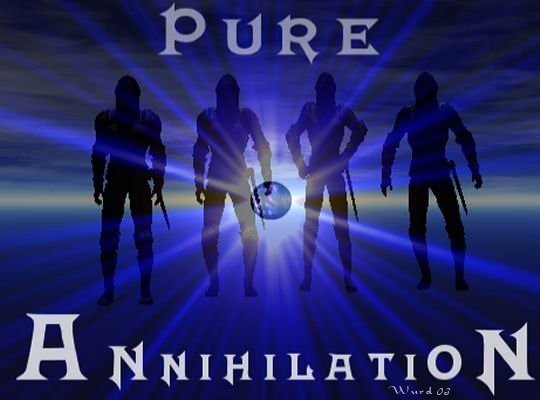 Pure Annihilation