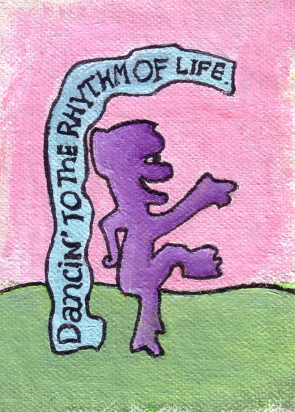 dancin to the rhythm of life