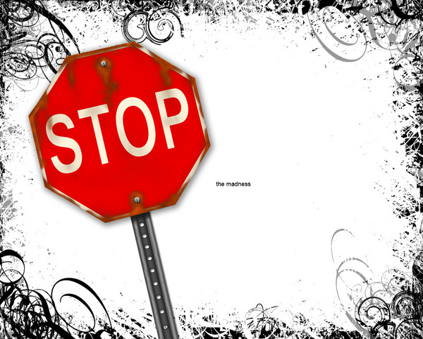 Stop the Madness