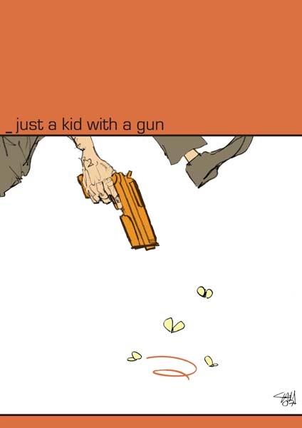 Just a Kid with a gun
