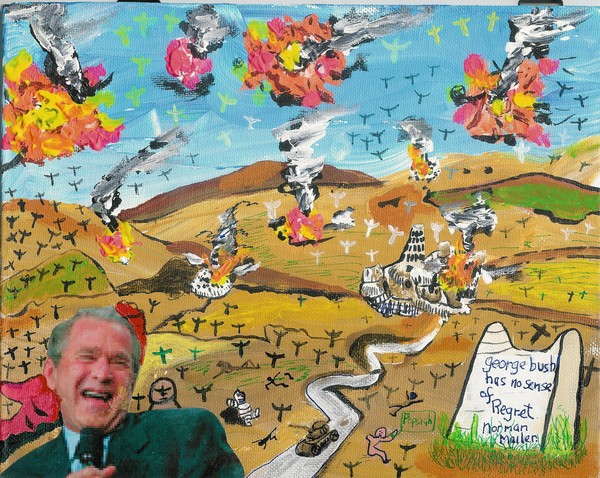 Bush has no sense of regret. 2