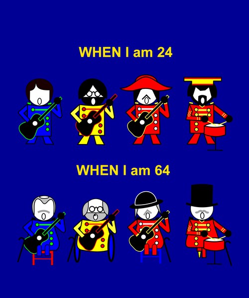 WHEN I am 24 when I am 64 Blue Background