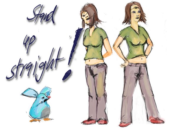 stand up straight