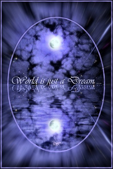 World is a Dream .