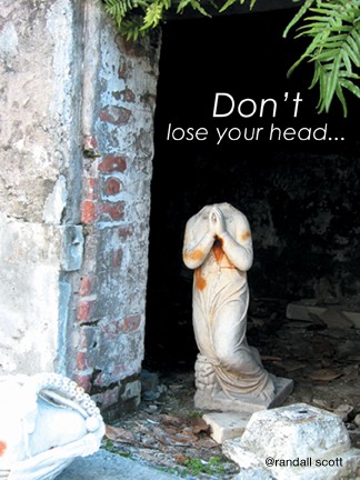 Don't Lose Your Head...