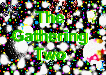 The Gathering Two