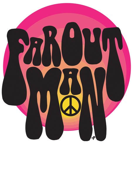 Far out man