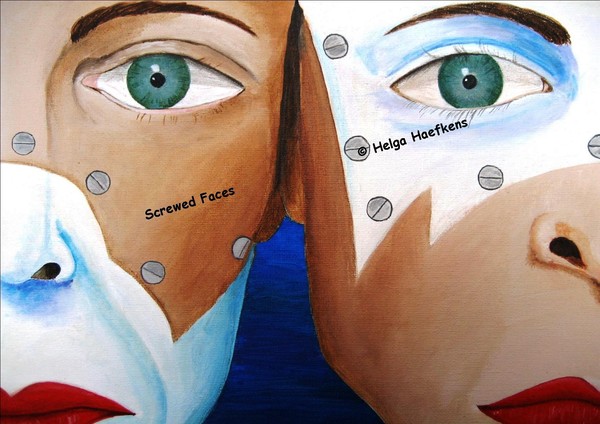 screwed faces.