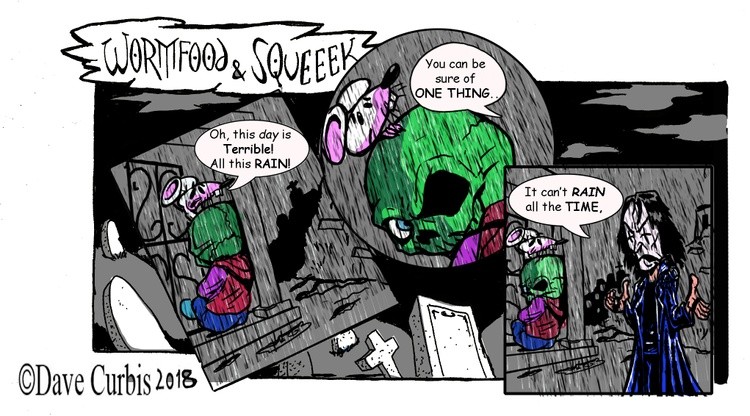 Wormfood & Squeek: can't Rain all the Time