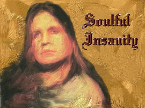 Soulful Insanity
