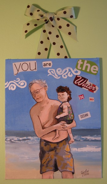 You are the Water in my Ocean! orignal, signed