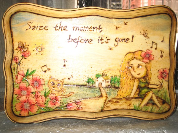 woodburning art seize the moment before it's gone