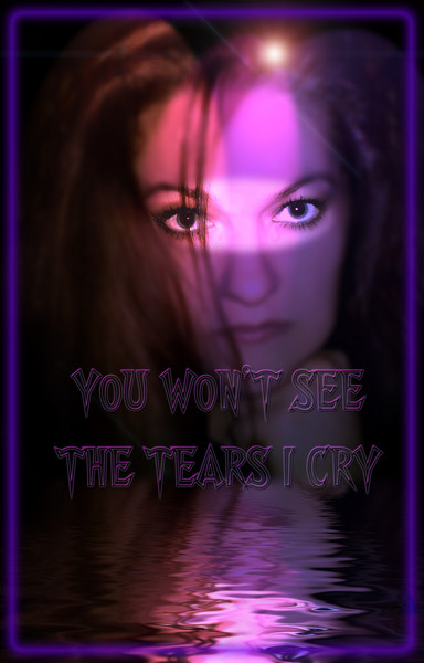 You Won't See the Tears I cry