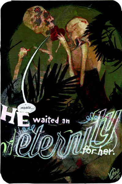 ...INDEED HE WAITED AN ETERNITY FOR HER.