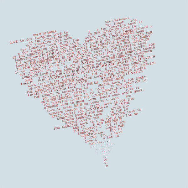 love is for lunatics