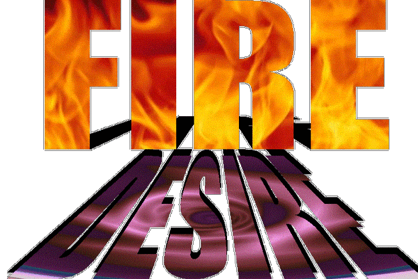 FIRE & DESIRE