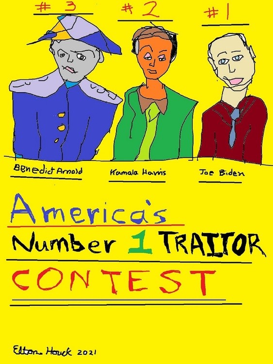 AMERICAS NUMBER 1 TRAITOR CONTEST...(c)...2021..elton houck
