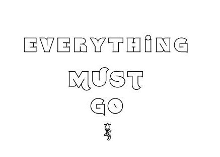 evrything must go