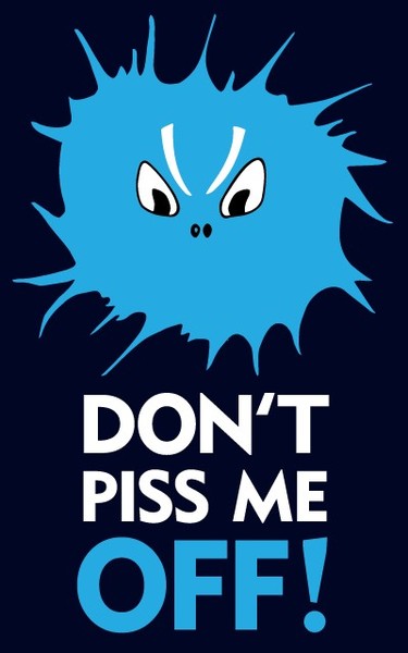 Don't Piss Me Off