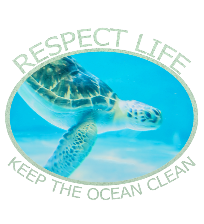 Respect Life, Keep the Ocean Clean