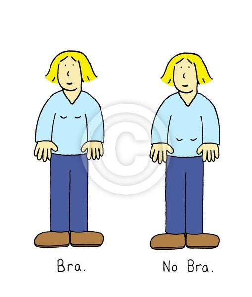 Bra . No bra.