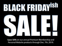 BLACK FRIDAYish Sale - Through Dec. 7th