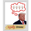 Loyalty dreams-