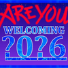 ARE YOU WELCOMING 2026?